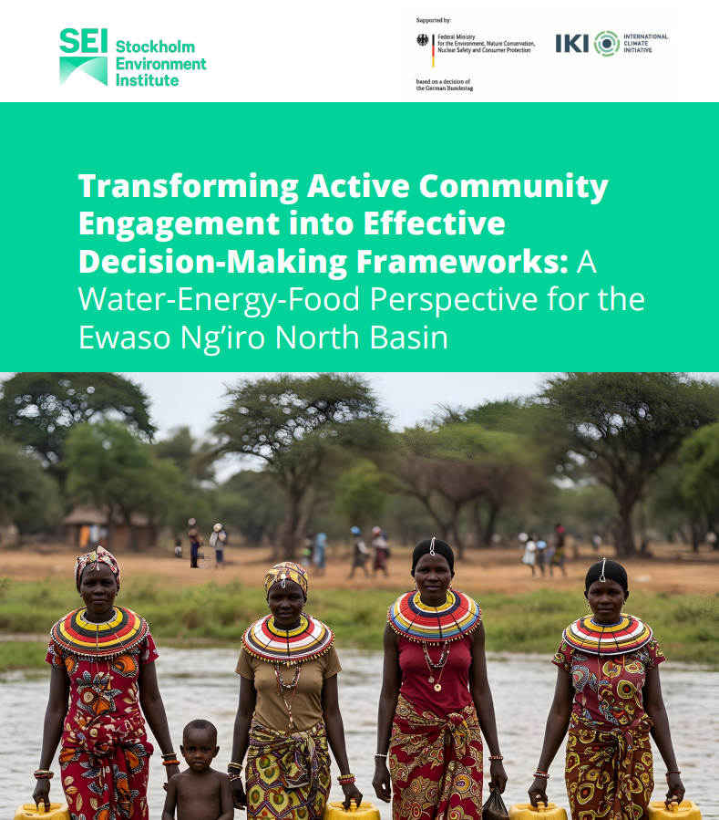 Transforming Active Community  Engagement into Effective  Decision-Making Frameworks: A  Water-Energy-Food Perspective for the  Ewaso Ng’iro North Basin